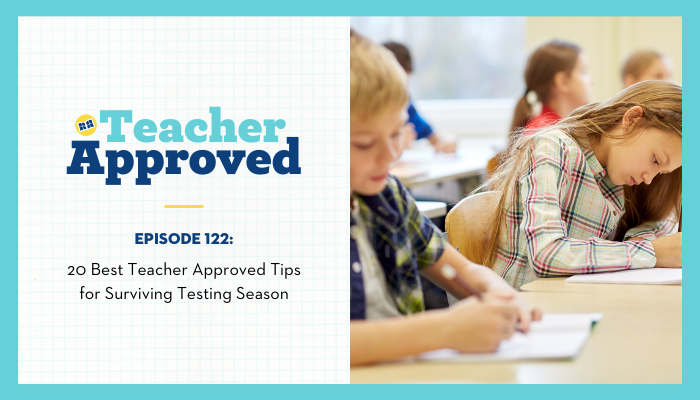 Our Best Teacher Approved Teacher Testing Tips [episode 122]